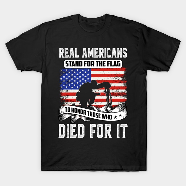 Real American stand for flag to honor those Who died for it T-Shirt by TEEPHILIC